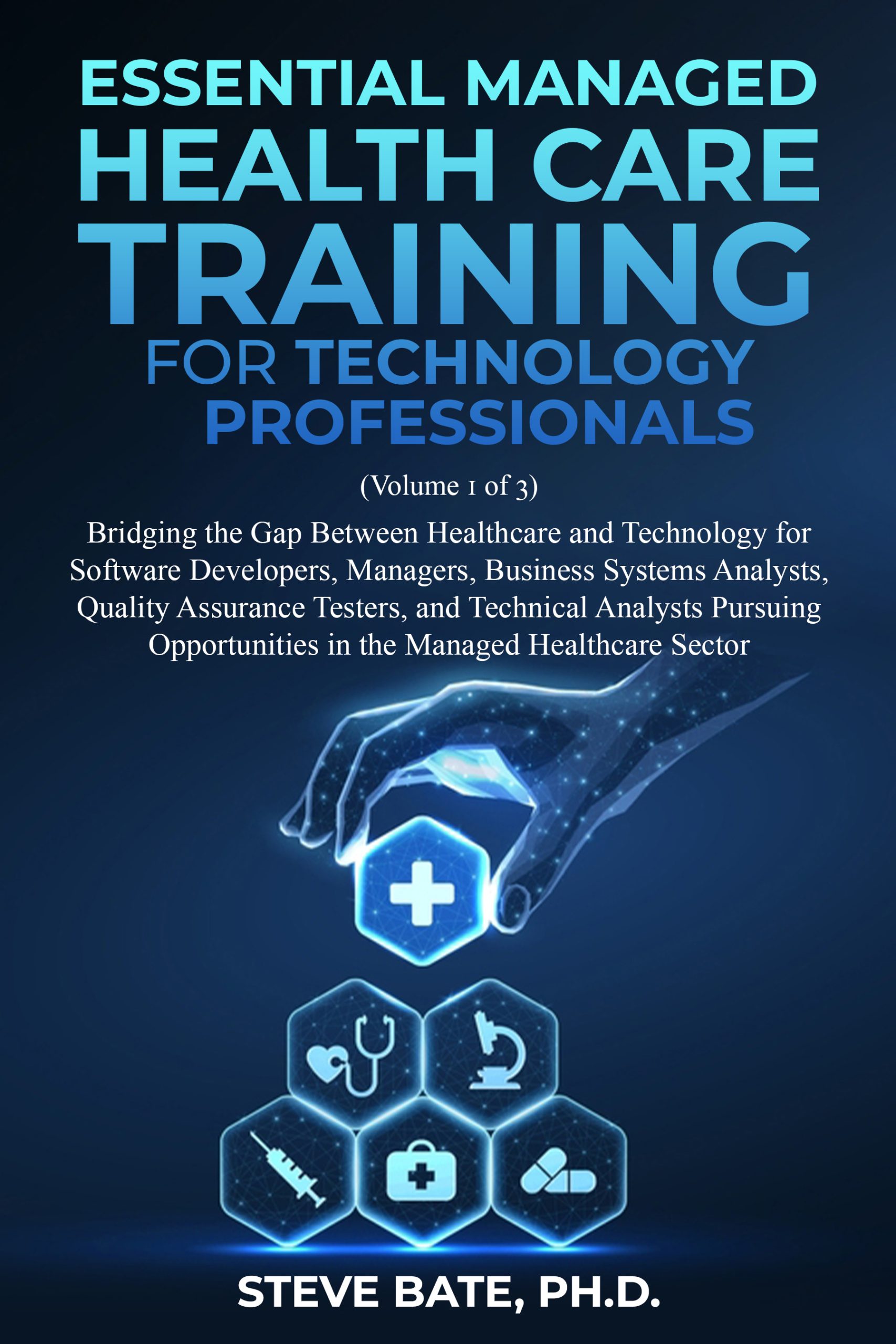 Book cover for Essential Managed Healthcare Training for Technology Professionals